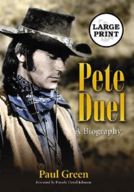 Pete Duel : A Biography, Paperback / softback Book