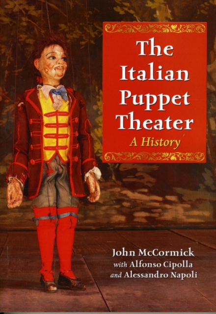 The Italian Puppet Theater : A History, Paperback / softback Book