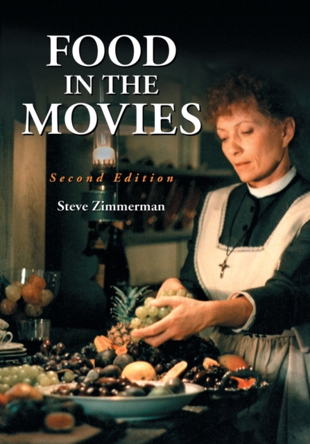 Food in the Movies, 2d ed., Paperback / softback Book