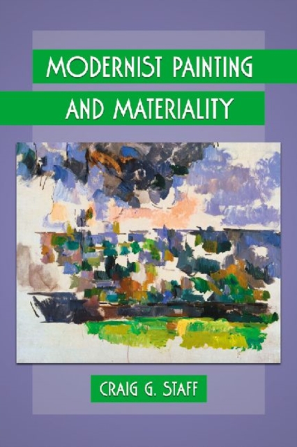 Modernist Painting and Materiality, Paperback / softback Book