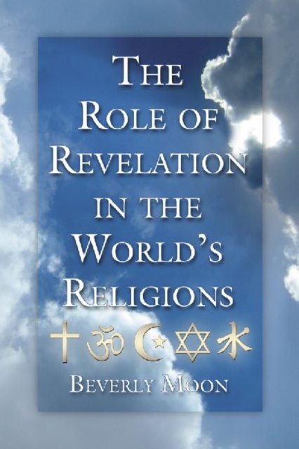 The Role of Revelation in the World's Religions, Paperback / softback Book