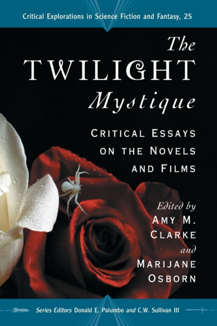 The Twilight Mystique : Critical Essays on the Novels and Films, Paperback / softback Book