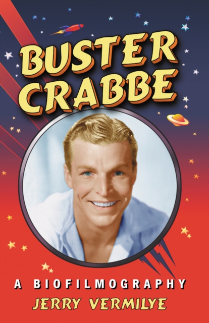Buster Crabbe : A Biofilmography, PDF eBook