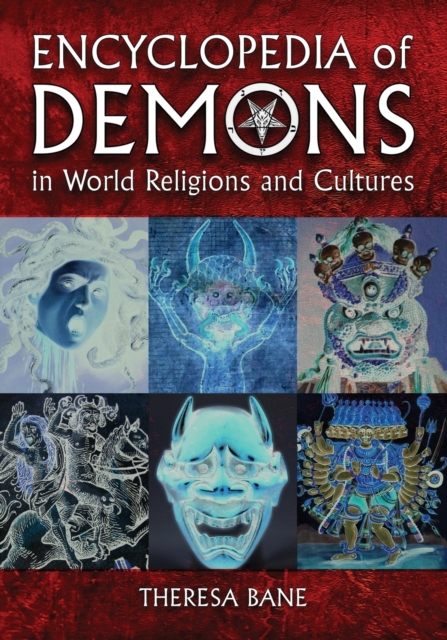 Encyclopedia of Demons in World Religions and Cultures, Hardback Book