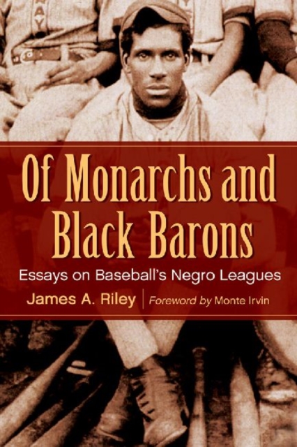 Of Monarchs and Black Barons : Essays on Baseball's Negro Leagues, Paperback / softback Book