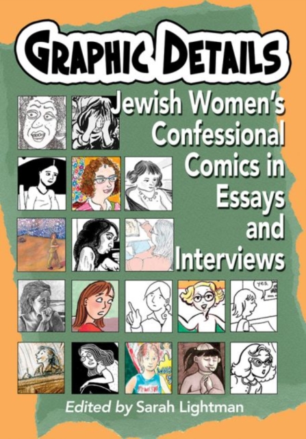 Graphic Details : Jewish Women's Confessional Comics in Essays and Interviews, Paperback / softback Book