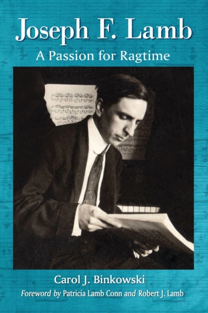 Joseph F. Lamb : A Passion for Ragtime, Paperback / softback Book