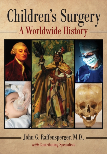 Children's Surgery : A Worldwide History, Paperback / softback Book
