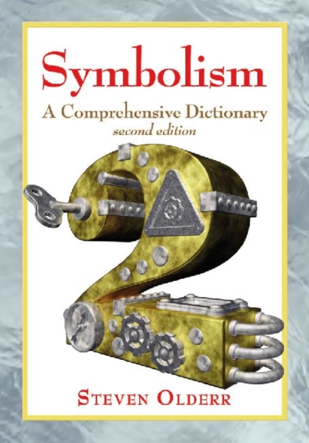 Symbolism : A Comprehensive Dictionary, 2d ed., Paperback / softback Book