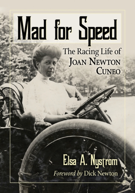 Mad for Speed : The Racing Life of Joan Newton Cuneo, Paperback / softback Book