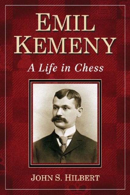 Emil Kemeny : A Life in Chess, Paperback / softback Book