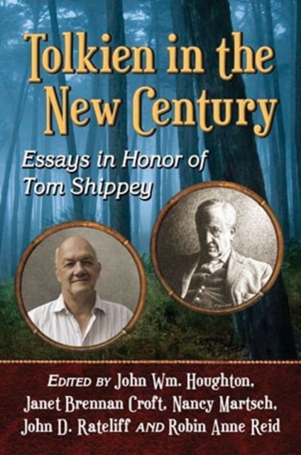 Tolkien in the New Century : Essays in Honor of Tom Shippey, Paperback / softback Book