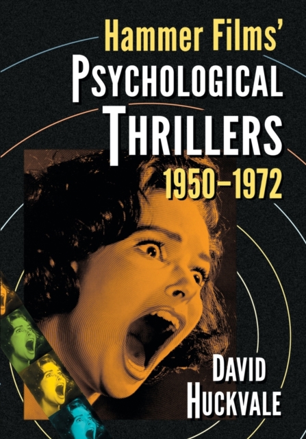 Hammer Films' Psychological Thrillers, 1950-1972, Paperback / softback Book