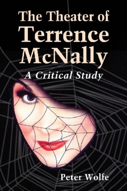 The Theater of Terrence McNally : A Critical Study, Paperback / softback Book
