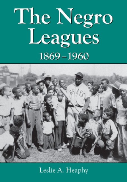 The Negro Leagues, 1869-1960, Paperback / softback Book