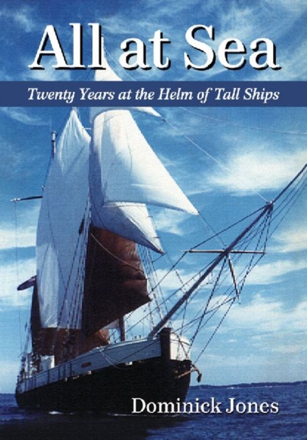 All at Sea : Twenty Years at the Helm of Tall Ships, Paperback / softback Book
