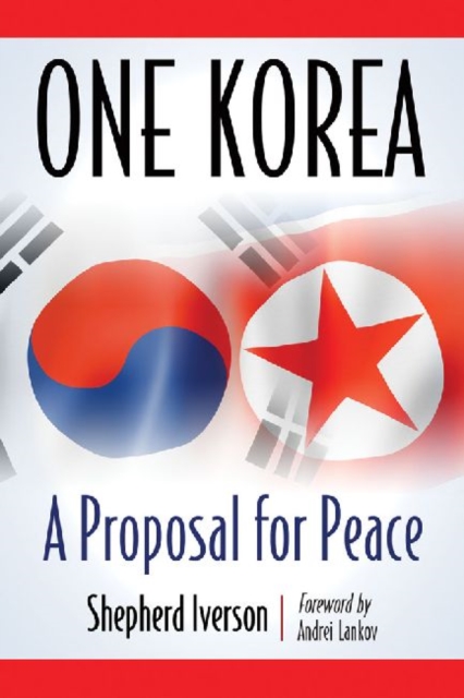 One Korea : A Proposal for Peace, Paperback / softback Book