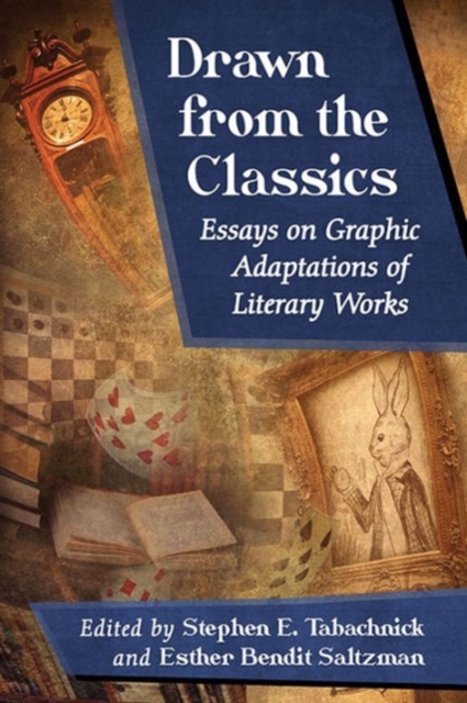 Drawn from the Classics : Essays on Graphic Adaptations of Literary Works, Paperback / softback Book