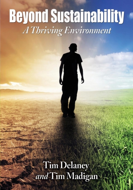 Beyond Sustainability : A Thriving Environment, Paperback / softback Book