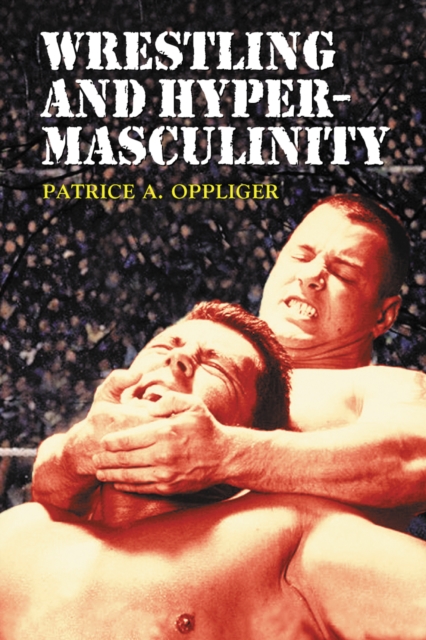 Wrestling and Hypermasculinity, PDF eBook