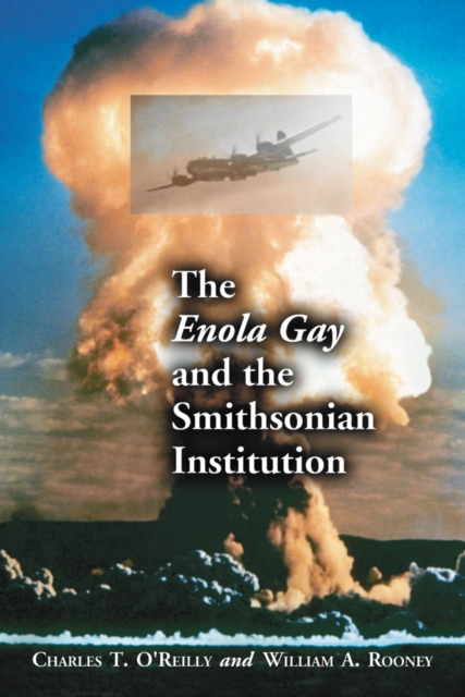 The Enola Gay and the Smithsonian Institution, PDF eBook