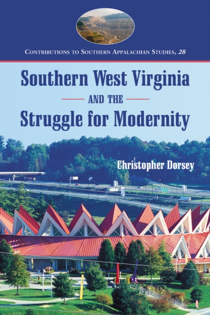 Southern West Virginia and the Struggle for Modernity, PDF eBook