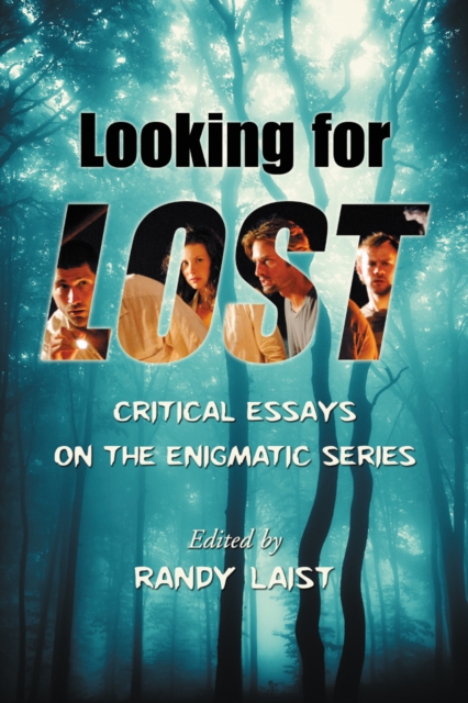 Looking for Lost : Critical Essays on the Enigmatic Series, PDF eBook