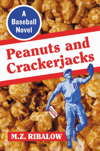 Peanuts and Crackerjacks : A Baseball Novel, PDF eBook