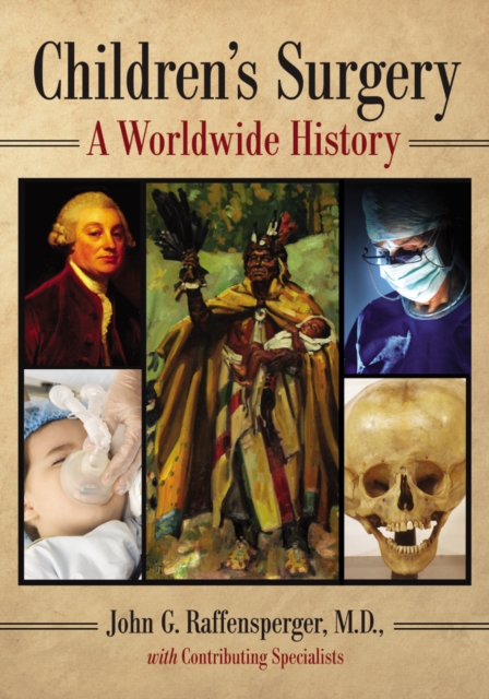 Children's Surgery : A Worldwide History, PDF eBook