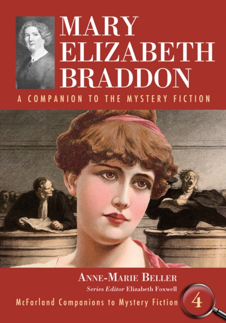 Mary Elizabeth Braddon : A Companion to the Mystery Fiction, PDF eBook