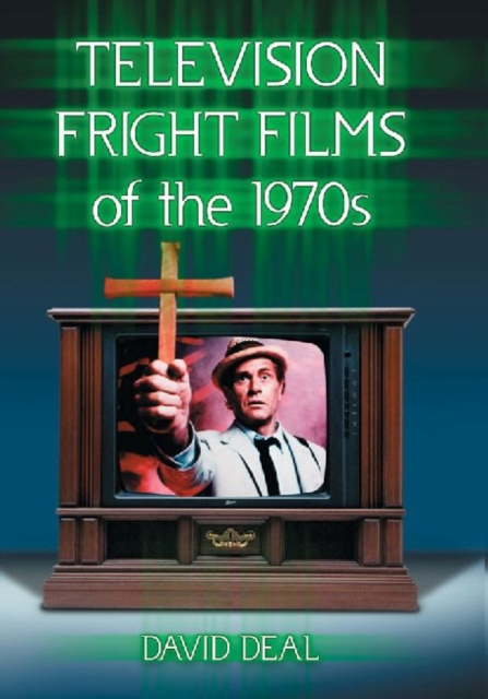 Television Fright Films of the 1970s, Paperback / softback Book