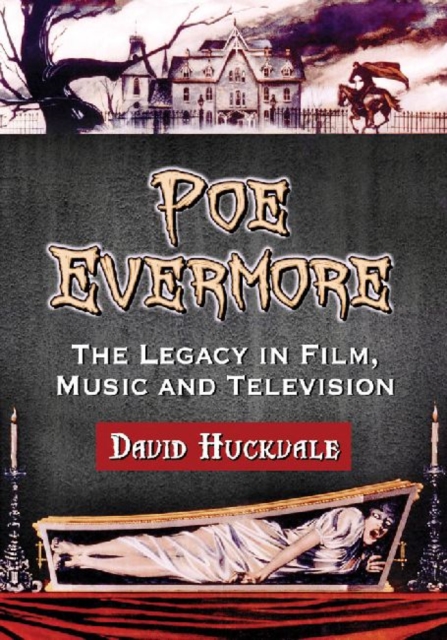 Poe Evermore : The Legacy in Film, Music and Television, Paperback / softback Book