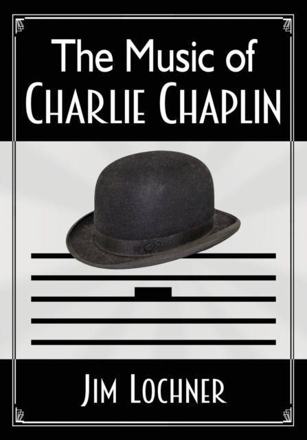 The Music of Charlie Chaplin, Paperback / softback Book