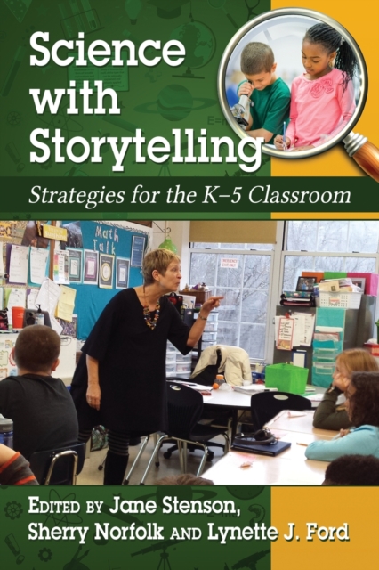Science with Storytelling : Strategies for the K-5 Classroom, Paperback / softback Book