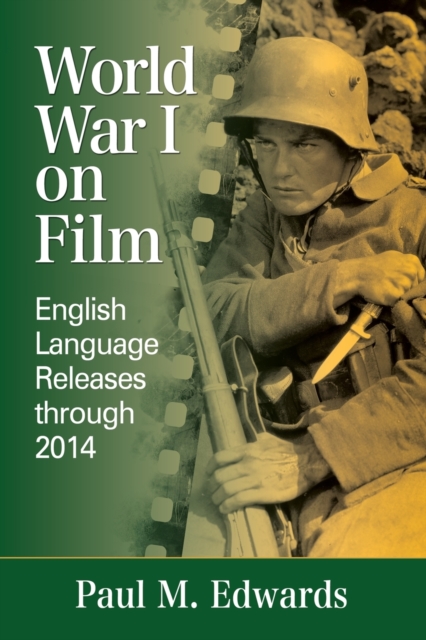 World War I on Film : English Language Releases through 2014, Paperback / softback Book