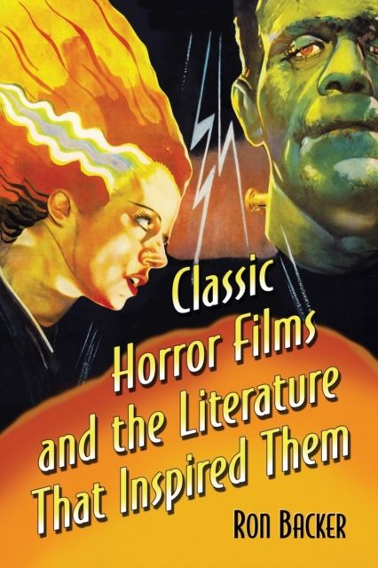 Classic Horror Films and the Literature That Inspired Them, Paperback / softback Book