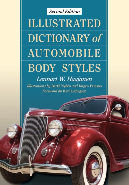 Illustrated Dictionary of Automobile Body Styles, 2d ed., Paperback / softback Book