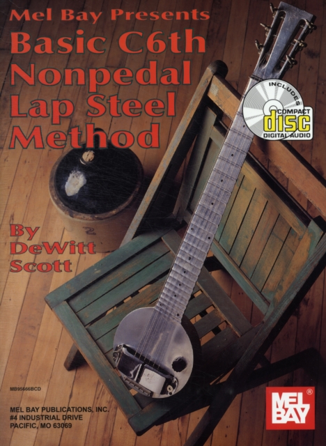 BASIC C6TH NONPEDAL LAP STEEL METHOD, Spiral bound Book