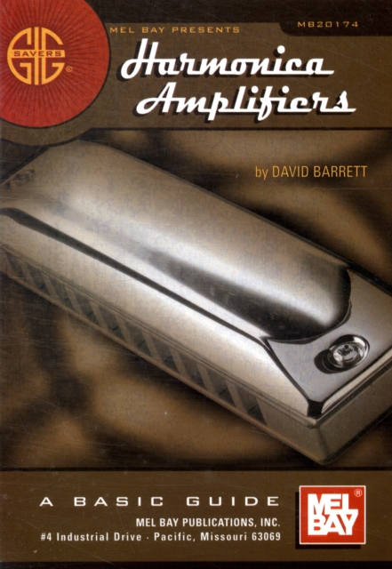 Gig Savers : Harmonica Amplifiers, Paperback Book