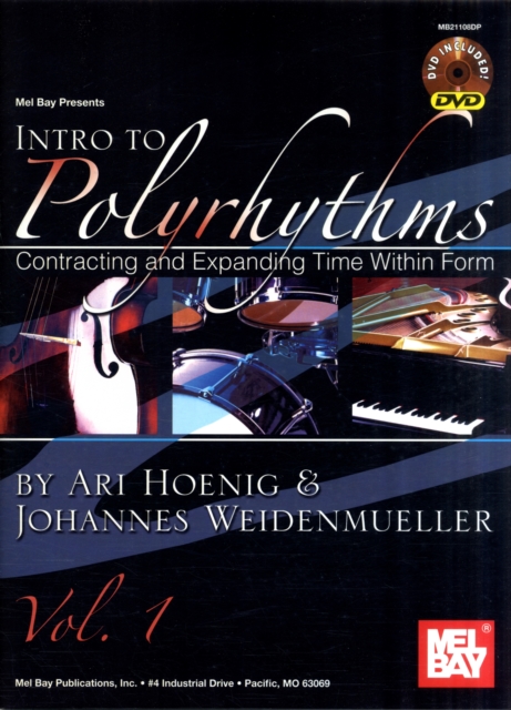 Intro To Polyrhythms : Contracting and Expanding Time Within Form v. 1, Paperback Book