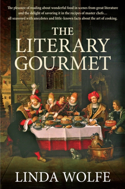 The Literary Gourmet : Menus from Masterpieces, Paperback Book