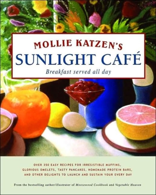 Mollie Katzen's Sunlight Cafe, Hardback Book
