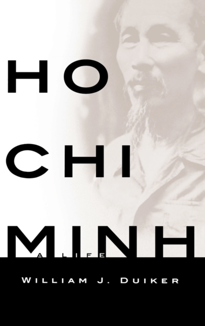 Ho Chi Minh : A Life, Hardback Book