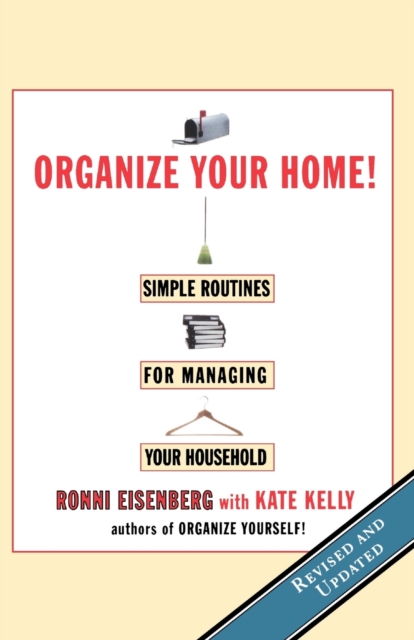 Organize Your Home : Revised Simple Routines for Managing Your Household, Paperback / softback Book