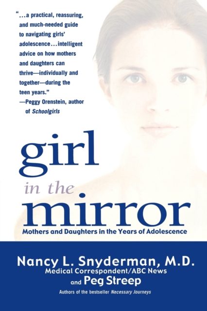 Girl in the Mirror : Mothers and Daughters in the Years of Adolescence, Paperback / softback Book