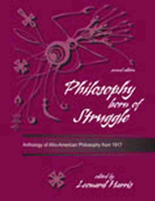 Philosophy Born of Struggle: Anthology of Afro-American Philosophy From 1917, Paperback / softback Book