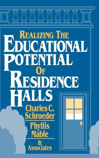 Realizing the Educational Potential of Residence Halls, Hardback Book
