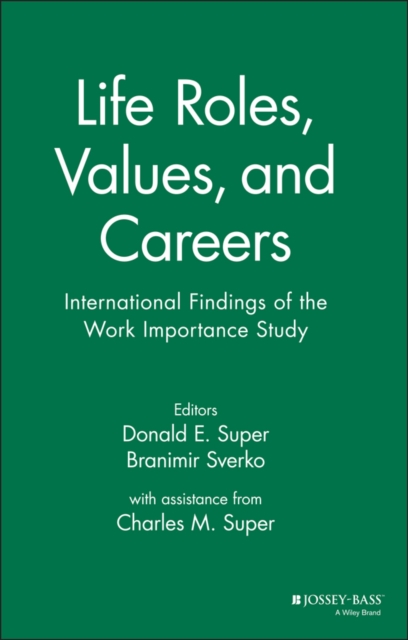 Life Roles, Values, and Careers : International Findings of the Work Importance Study, Hardback Book
