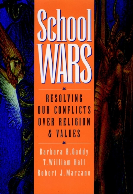School Wars : Resolving Our Conflicts over Religion and Values, Paperback / softback Book