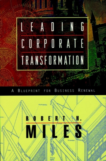 Leading Corporate Transformation : A Blueprint for Business Renewal, Hardback Book